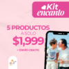 ¡KIT ENCANTO! Llévate 5 Productos x solo $1,999